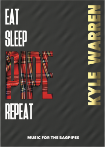 EAT SLEEP PIPE REPEAT