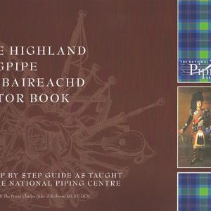 The Highland Bagpipe Piobaireachd Tutor Book
